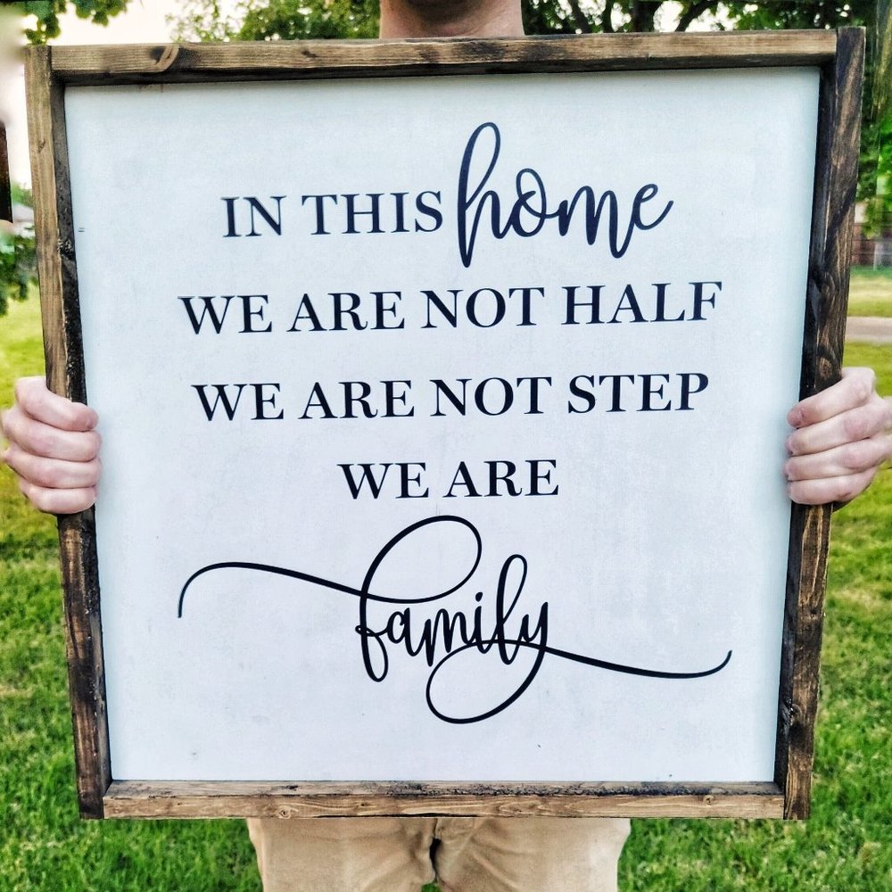 In This Home We Are Not Half We Are Not Step We Are Family Sign, Farmhouse Sign
